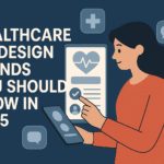 Healthcare UX Design Trends You Should Know in 2025