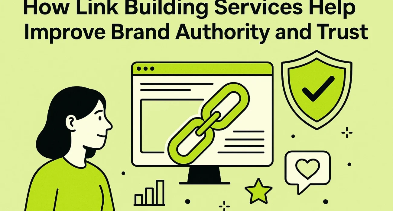 How Link Building Services Help Improve Brand Authority and Trust